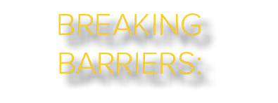 Breaking Barriers: 