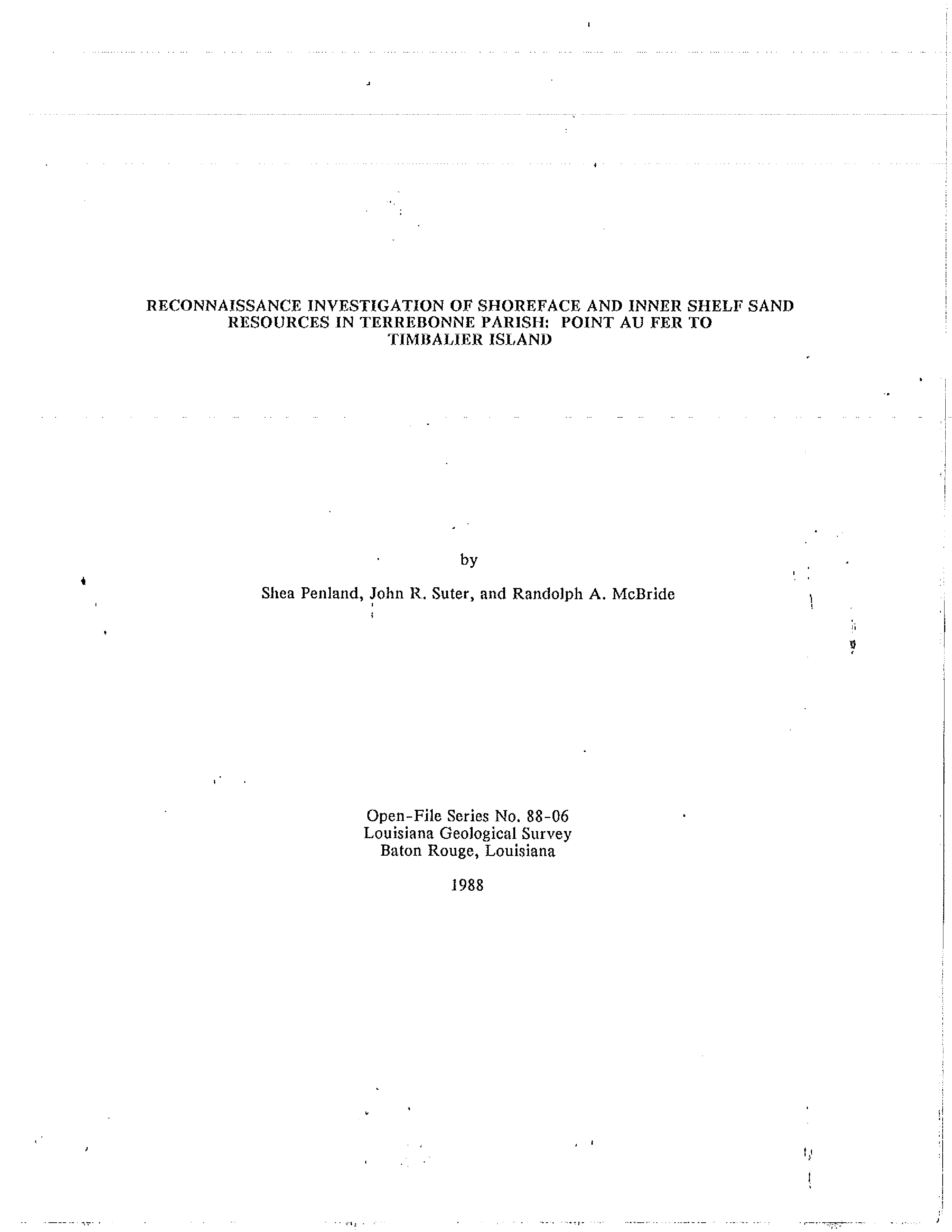 Reconnaissance Investigation of Shoreface and Inner Shelf Sand Resources in Terrebonne Parish: Point Au Fer to Timbalier Island. Reconnaissance Investigation of Shoreface and Inner Shelf Sand Resources in Terrebonne Parish: Point Au Fer to Timbalier Island.